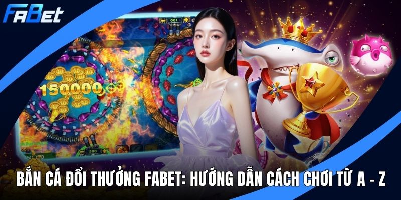 Bắn cá đổi thưởng