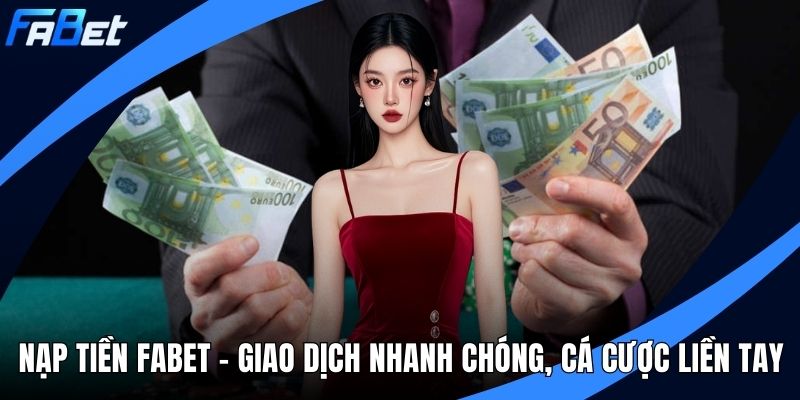 Nạp tiền FABET