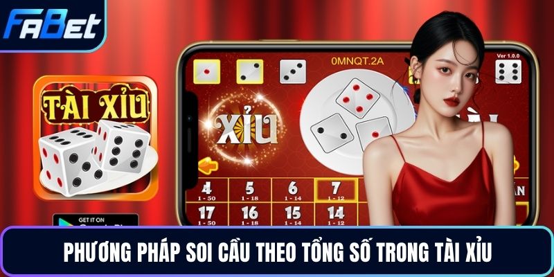 Phương pháp soi cầu theo tổng số trong tài xỉu